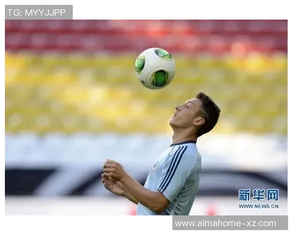 德国足球明星厄齐尔的辉煌职业生涯与对足球的热爱之路